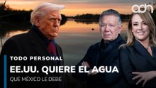 Crece la tensión, Estados Unidos exige el agua que México le debe I Todo Personal