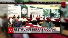 Sheinbaum encabeza restitución de tierras al pueblo Ódami en Chihuahua