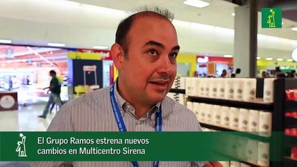 El Grupo Ramos estrena nuevos cambios en Multicentro Sirena