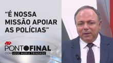 Sem apoio, polícia não vence o crime, afirma Pazuello | JP PONTO FINAL