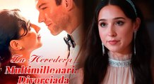 La Heredera Multimillonaria Divorciada