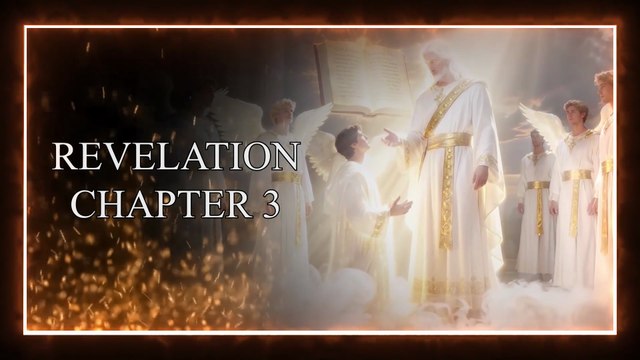 Revelation Chapter 3 - Messages to the Churches of Sardis, Philadelphia and Laodicea