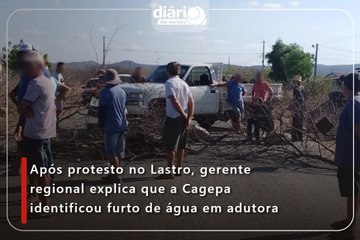 Após protesto no Lastro, gerente regional explica que a Cagepa identificou furto de água em adutora