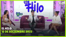 El Hilo - Lunes 15 de diciembre 2025