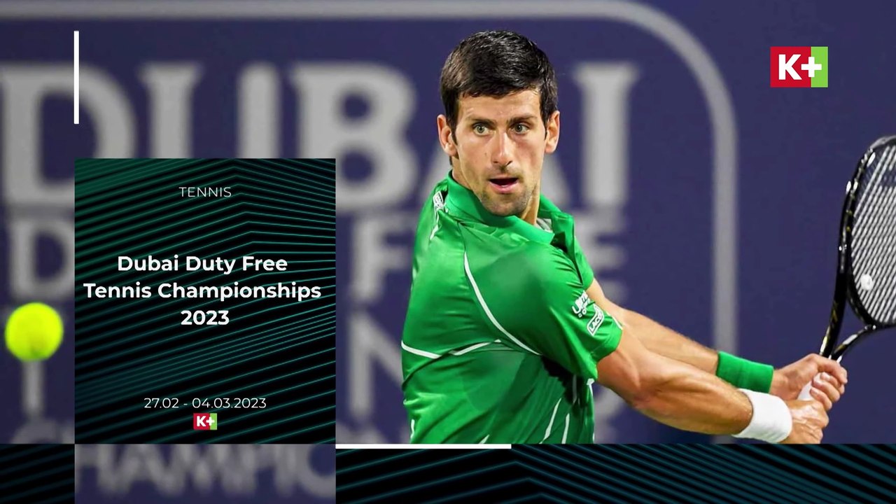ATP 500 Dubai Duty Free Tennis Championships 2023 | Trailer trên K+LIVE1