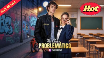 Mi Chico PROBLEMÁTICO (Completa 2025)