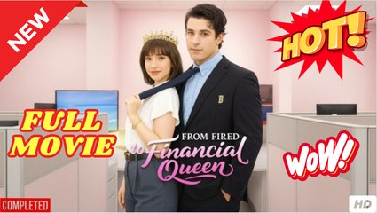 From Fired to Financial Queen 2025 – FULL