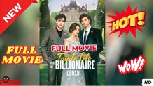 Triple Life With My Billionaire Crush (2025) - FULL