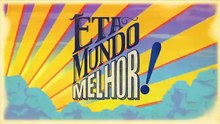 Êta Mundo Melhor! Saison 1 -  (PT)