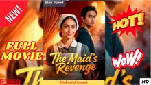 The Return of the Maid - FULL MOVIES ENGLISH SUB (2025)