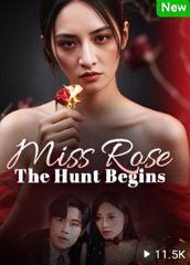 Miss Rose- The Hunt Begins Idrama