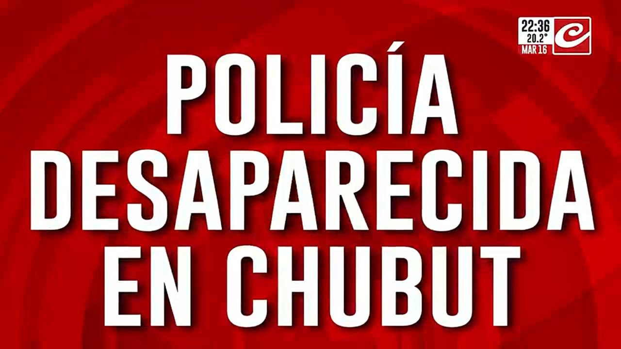 Preocupación por policía desaparecida en Chubut