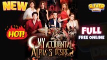 My Accidental Alphas Desire Full Movie I Hot ShortFilms - Best Romance #drama 2025