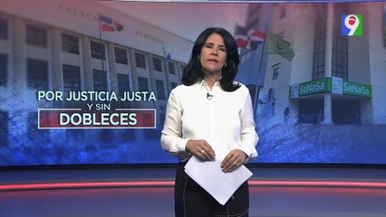 La Perspectiva: Por Justicia Justa y Sin Dobleces | Emisión Estelar SIN con Alicia Ortega