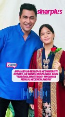 Anak kedua berlepas ke Universiti Oxford, Dr Sheikh Muszaphar  sayu. 'Terbanglah setinggi-tingginya menuju kecemerlangan'