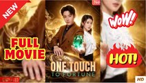 One Touch to Fortune Chinese Drama (2025) - FULL ENGSUB | Reelshort