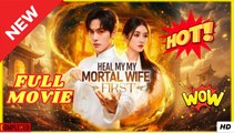 Healing My Mortal Wife First Chinese Drama - Reelshort EngSub Full Movie