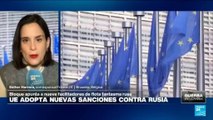 Informe desde Bruselas: UE debate sobre nuevas sanciones a Rusia y ayudas para Ucrania