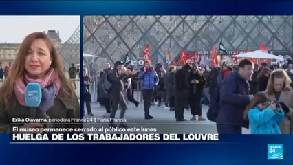 Informe desde París: museo del Louvre cierra por huelga de trabajadores