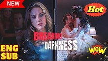 Breaking The Darkness - Full Movie