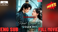 Heart Caged in Shadows Chinese Drama - English Sub