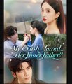 My Crush Married Her Foster Father Chinese Drama - English Sub