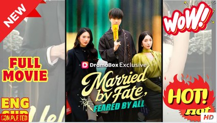 Married by Fate Feared by All Chinese Drama- FULL EngSub | Reelshort