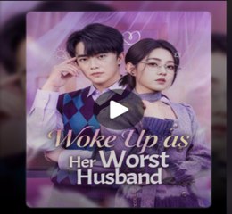 Woke Up As Her Worst Husband