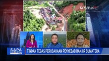 [FULL] Satgas PKH & Greenpeace soal Perusahaan Penyebab Banjir Sumatera: Sudah Dilakukan Pemanggilan