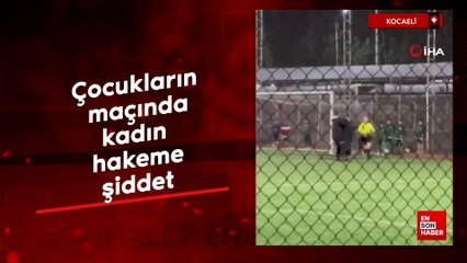 Kocaeli'de U12 maçında skandal Kadın hakeme antrenör saldırısı