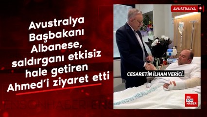 Avustralya Başbakanı Albanese, saldırganı etkisiz hale getiren Ahmed'i ziyaret etti