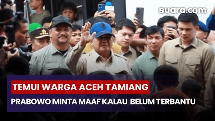 Temui Warga Aceh Tamiang, Prabowo: Minta Maaf Kalau Masih Belum Terbantu