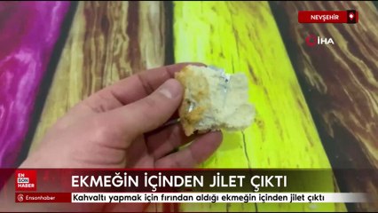 Nevşehir'de kahvaltı yaparken ekmeğin içinden jilet çıktı