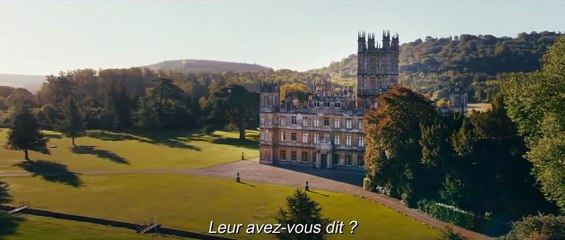 Downton Abbey II : Une nouvelle ère (Downton Abbey: A New Era): Trailer HD VO st FR