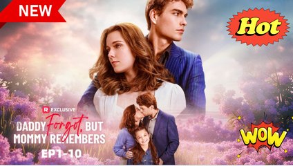 Daddy Forgot, But Mommy Remembers Full Movie Reelshort