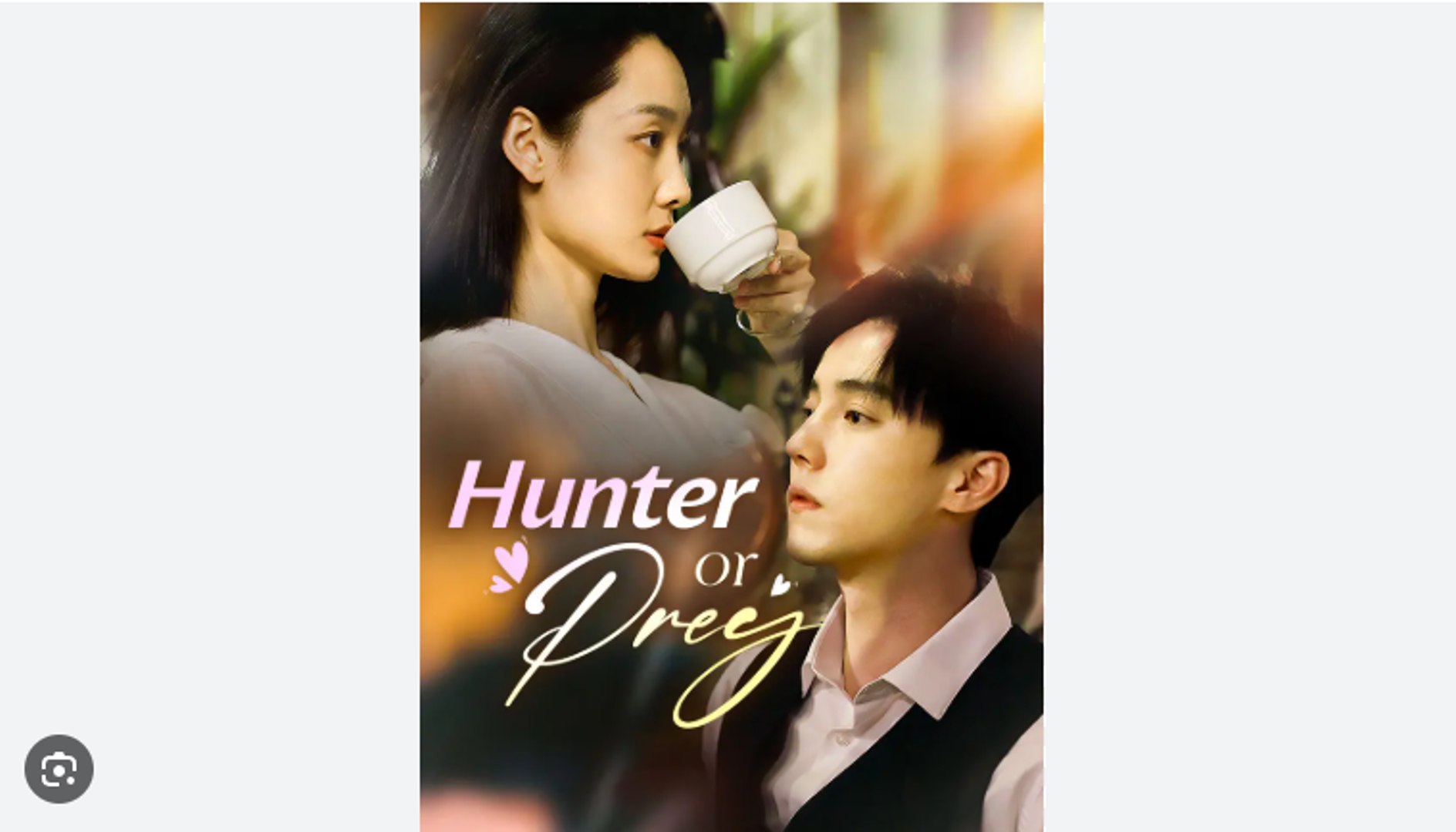 Hunter or Prey Chinese Drama - English Sub