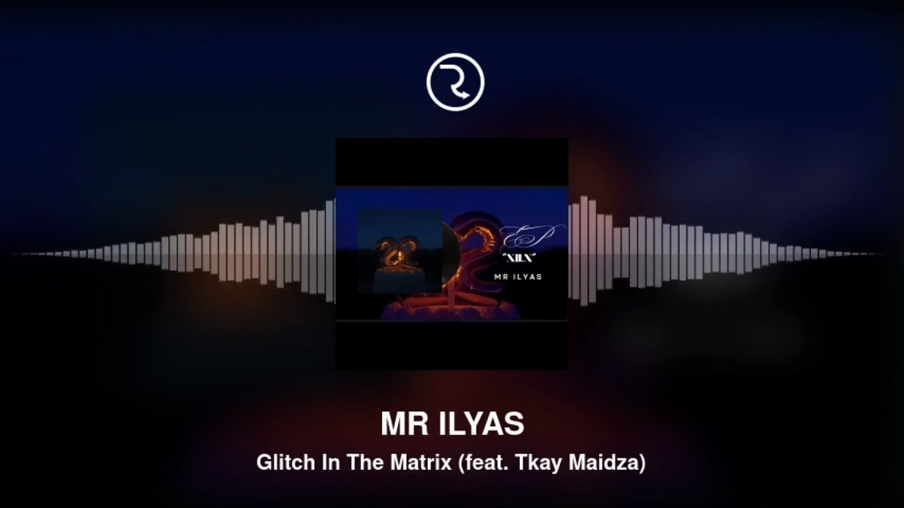 ⚡ **GLITCH IN THE MATRIX - [MR ILYAS] ft. Tkay Maidza**