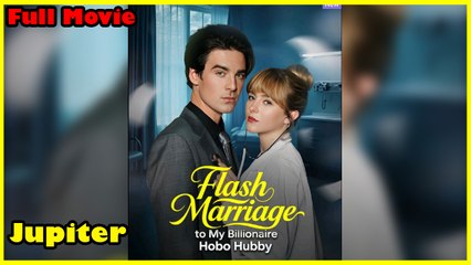 Flash Marriage To My Billionaire Hobo Huby - Full Movie