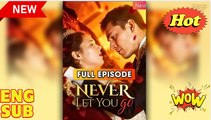 Let You Go, Never (2025) - FULL & DETAILED VERSION