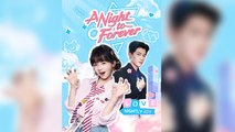A Night to Forever Chinese Drama_English Sub
