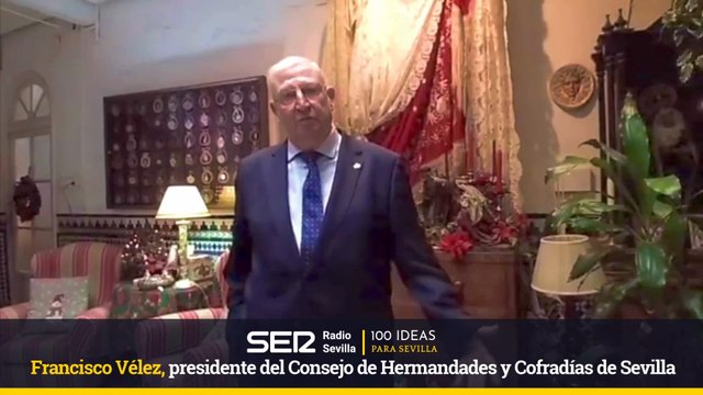100 IDEAS PARA SEVILLA- Francisco Vélez, presidente del Consejo de Hermandades y Cofradías de Sevilla