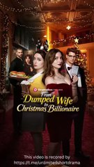 [EngSub] From Dumped Wife to Christmas Billionaire – FULL MOVIE HD (2026) | Holiday Revenge, Billionaire Romance & Drama
