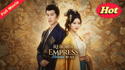 Reborn Empress, Beloved by All Chinese Drama