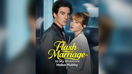 Flash Marriage to My Billionaire Hobo Hubby #FULL EP