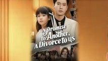 A Promise to Another A Divorce to Us Full Movie
