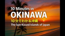 10 Minutes to Discover OKINAWA | Japan