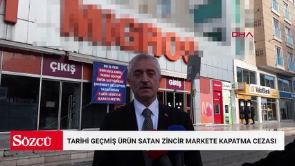 Gaziantep’te tarihi geçmiş ürün satan zincir markete kapatma cezası