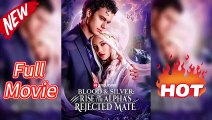 Blood & Silver: Rise of the Alpha's Rejected Mate - Full Episodes