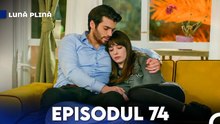 Lună Plină Episodul 74