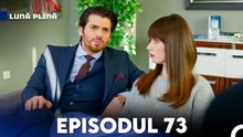 Lună Plină Episodul 73